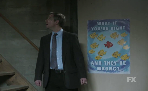 Fargo Poster!  Well...  What If You're Right And They're Wrong? as seen in the show - screen cap