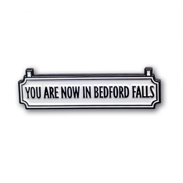 You Are Now In Bedford Falls Pin