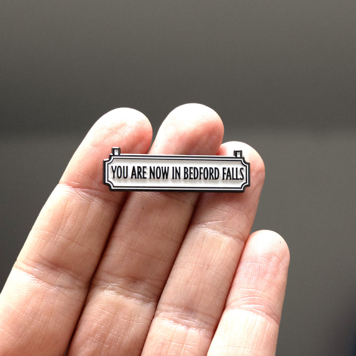 You Are Now In Bedford Falls Pin