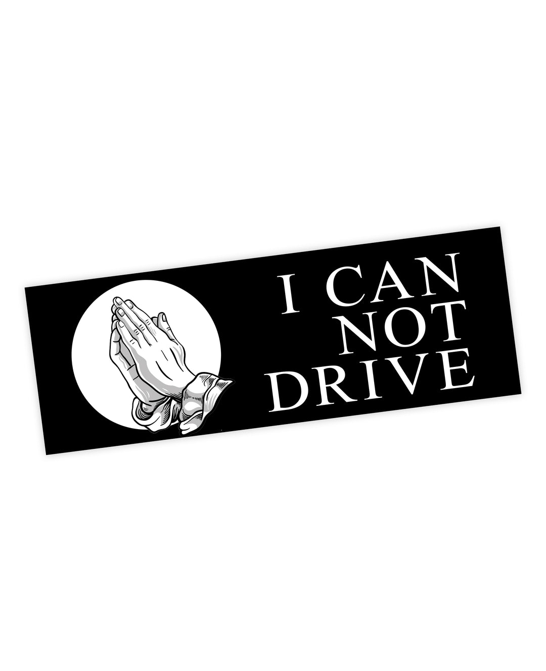 I Can Not Drive Sticker Sticker