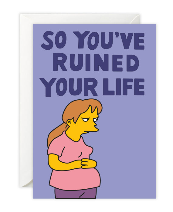 So You've Ruined Your Life Card - bestplayever